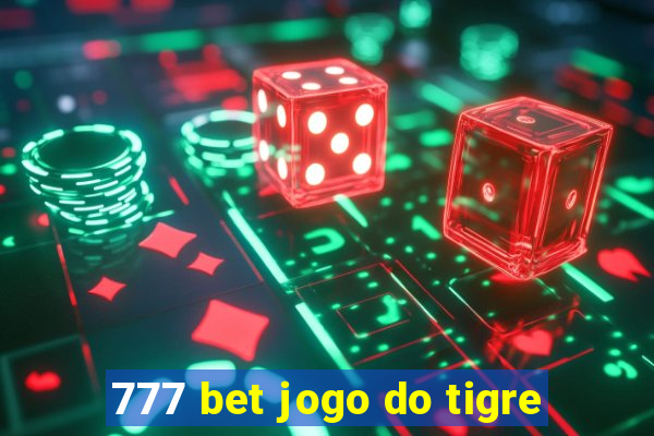 777 bet jogo do tigre